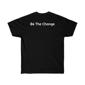 Open image in slideshow, &quot;Be The Change&quot; Unisex Tee
